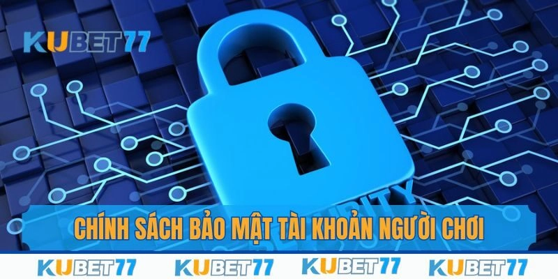 Quy định an ninh tài khoản cược người chơi