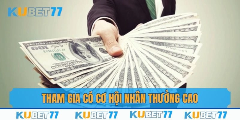 Cơ cấu trả thưởng hấp dẫn
