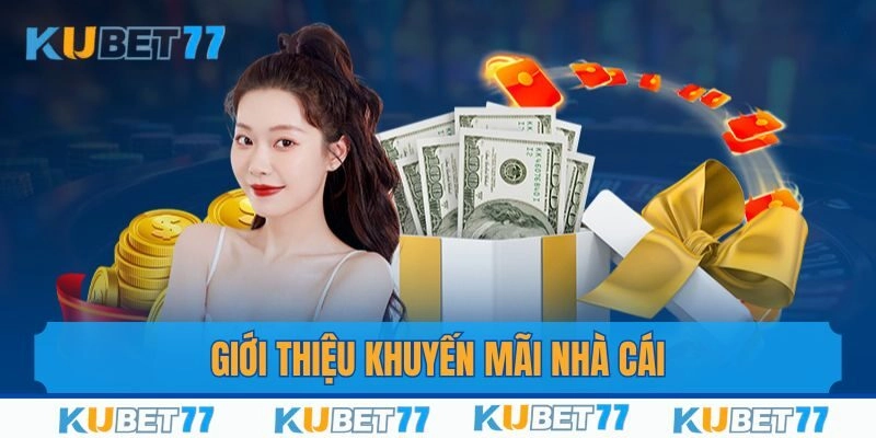 Giới thiệu khuyến mãi nhà cái