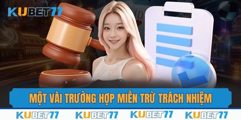 Một vài trường hợp nhà cái miễn trừ trách nhiệm