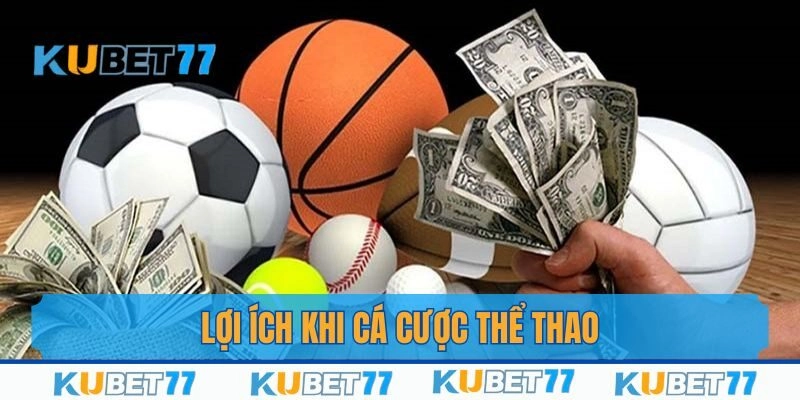 Người chơi nhận được lợi ích gì khi cá cược