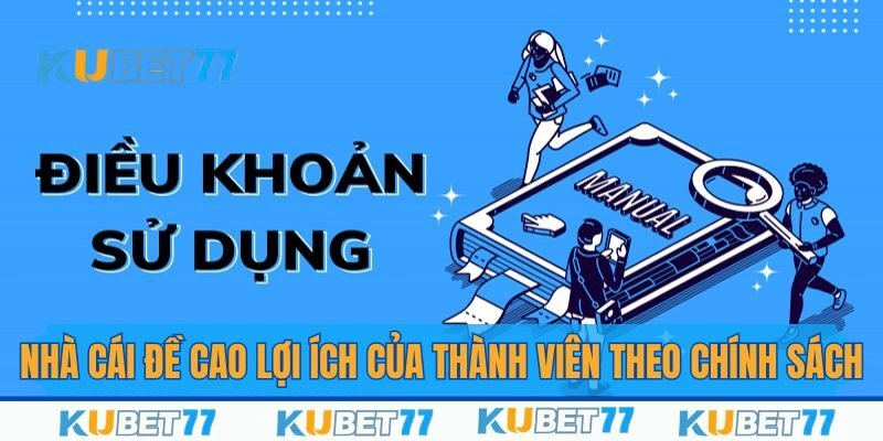 Quyền lợi cùng trách nhiệm hội viên tại điều khoản sử dụng