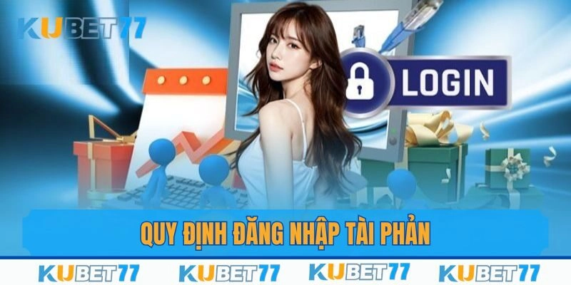 Quy định quan trọng trước khi đăng nhập tài khoản