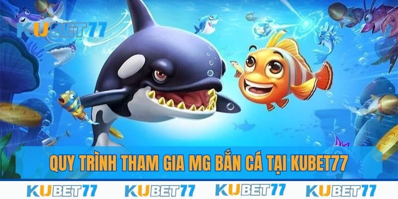 Quy trình tham gia bắn cá tại MG chỉ sau vài thao tác