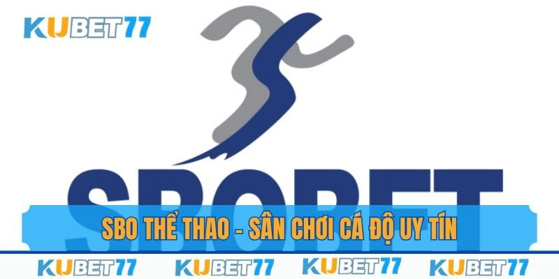 SBO Thể Thao - Sân Chơi Cá Độ Thể Thao Uy Tín 2025
