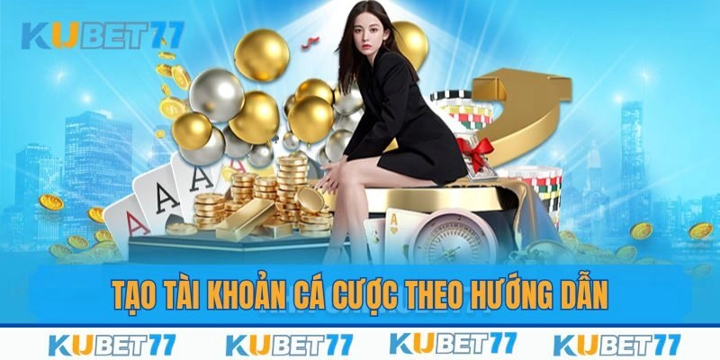 Tạo tài khoản chính thức theo hướng dẫn nhà cái